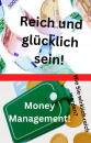 Reich und glücklich sein! Gratis-Ratgeber